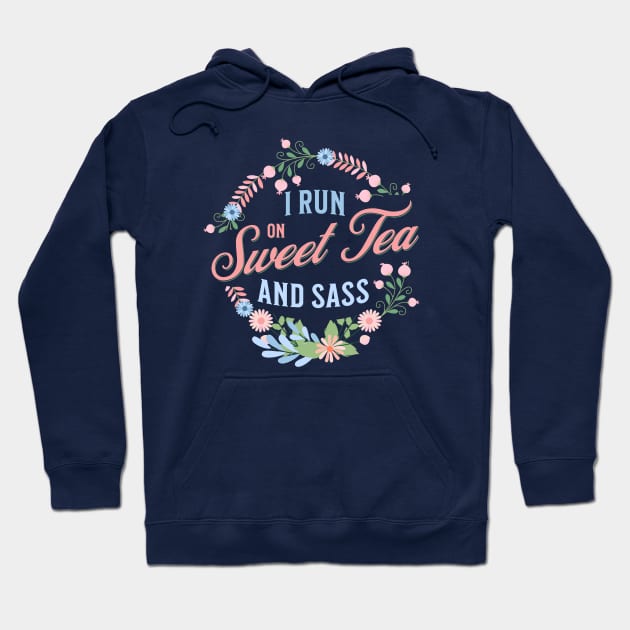 "Southern Charm Tee - "I Run on Sweet Tea and Sass"" with Floral Wreath Design " Hoodie by Christmas Clatter